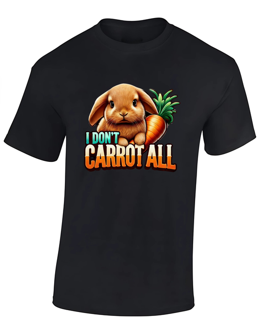 T-shirt - I don t carrot all