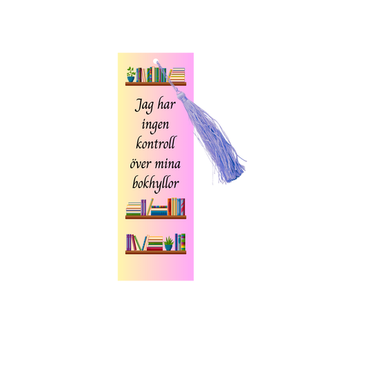 Bookmark - Jag har ingen kontroll över mina bokhyllor