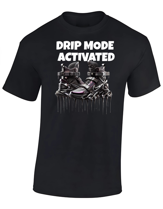 T-shirt - Drip mode activated