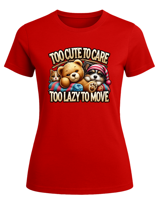 T-shirt - Too cute to care