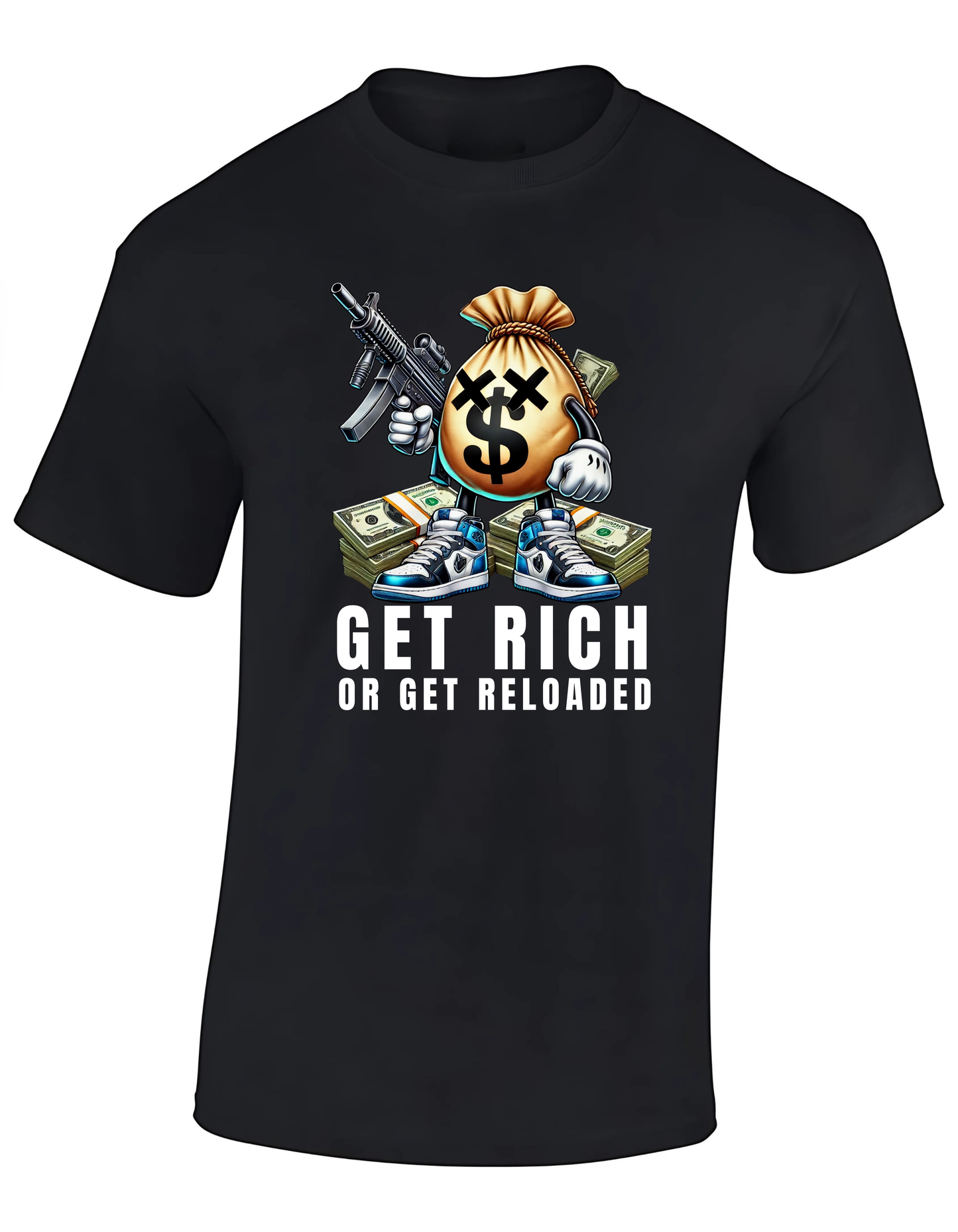 T-shirt - get rich or get reloaded