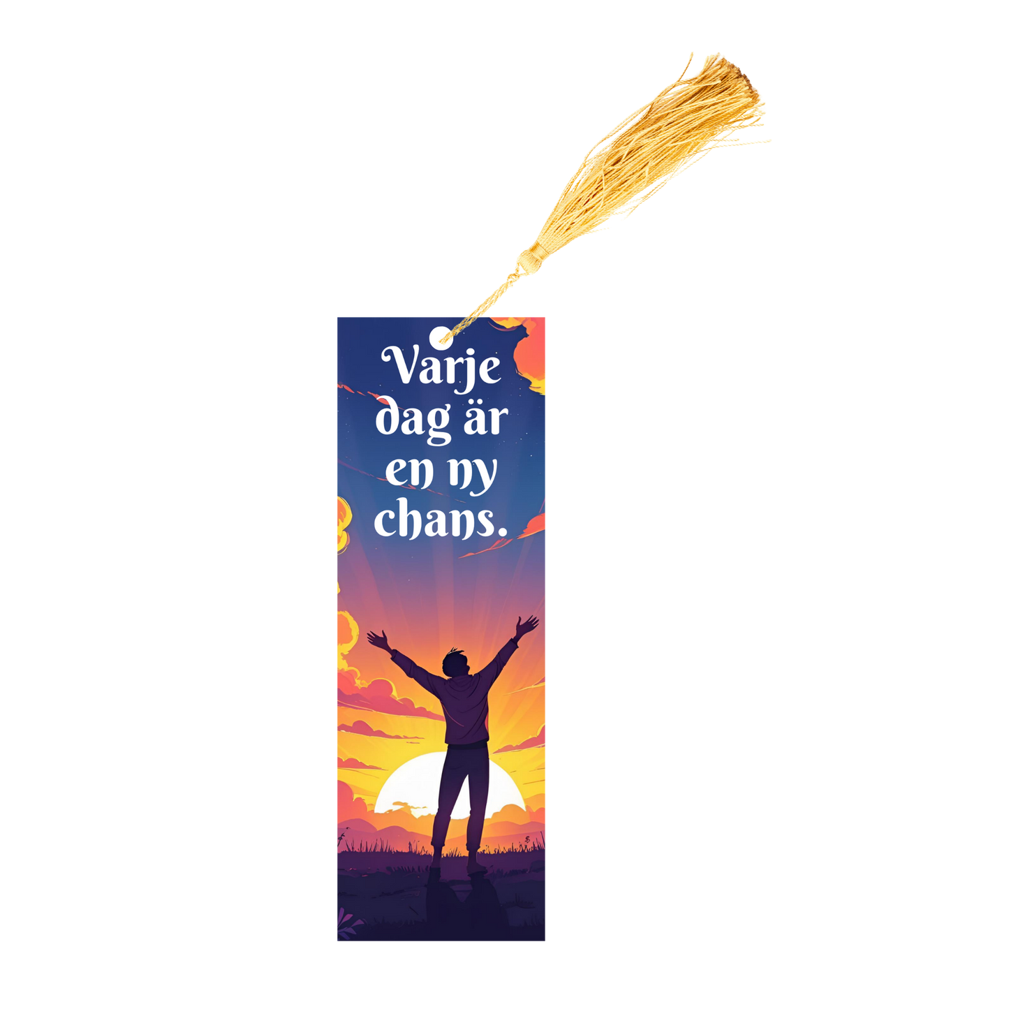Bookmark - Varje dag är en ny chans