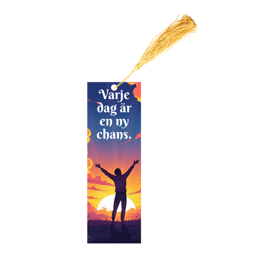 Bookmark - Varje dag är en ny chans