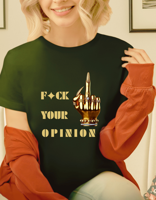 T-shirt - F*ck your opinion