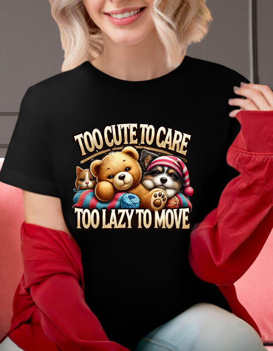 T-shirt - Too cute to care